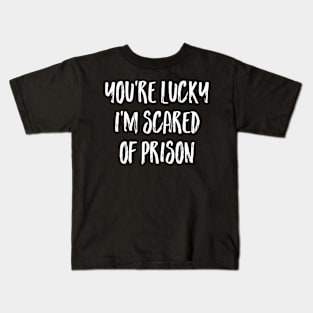 i'm scared of prison Kids T-Shirt